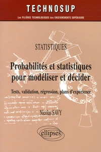 Probabilités et statistiques pour modéliser et décider