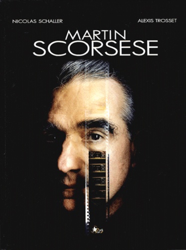 Nicolas Schaller et Alexis Trosset - Martin Scorsese.