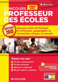 Nicolas Schreck et Isabelle Lebrat - L'épreuve écrite de français et d'histoire, géographie et instruction civique et morale - Concours professeur des écoles.