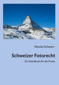 Nicolas Schwarz - Schweizer Fotorecht.