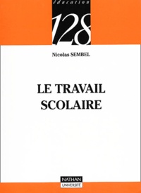 Nicolas Sembel - Le travail scolaire.