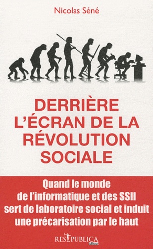 Nicolas Séné - Derrière l'écran de la révolution sociale.