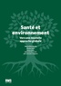 Nicolas Senn et Marie Gaille - Santé et environnement - Vers une nouvelle approche globale.