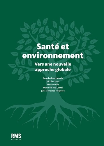 Santé et environnement. Vers une nouvelle approche globale