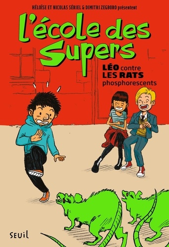 L'école des Supers  Léo contre les rats phosphorescents