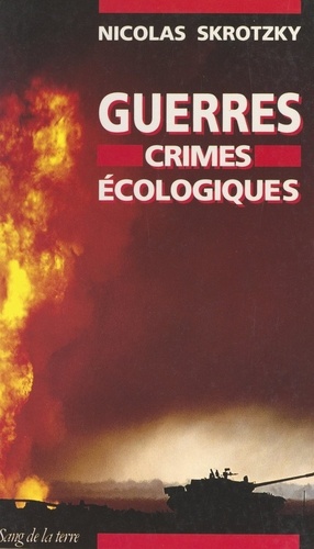 Guerres, crimes écologiques