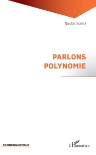 Nicolas Sorba - Parlons polynomie.