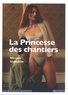 Nicolas Stoecklin - La princesse des chantiers.