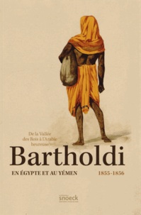 Bartholdi en Egypte et au Yémen (1855-1856) - De la Vallée des Rois à lArabie heureuse.pdf