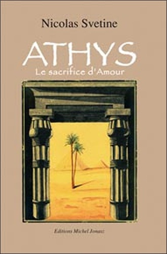 Nicolas Svetine - Athys - Le sacrifice d'Amour.
