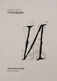 Nicolas Taffin - Typothérapie - Fragments d'une amitié typographique.