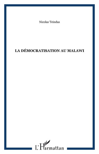 Nicolas Teindas - Démocratisation au Malawi.