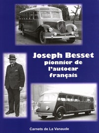 Nicolas Tellier - Joseph Besset, pionnier de l'autocar français.