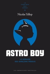 Nicolas Tellop - Astro Boy - Coeur de fer.
