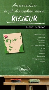 Nicolas Tenaillon - Apprendre à philosophier avec Ricoeur.