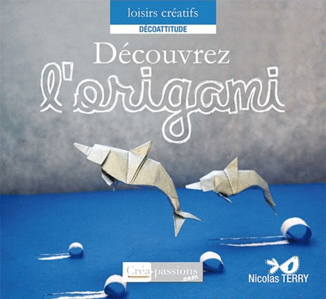 Nicolas Terry - Découvrez l'origami.