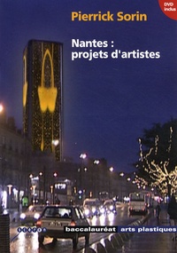 Nicolas Thély - Nantes : projets d'artistes, Pierrick Sorin. 1 DVD