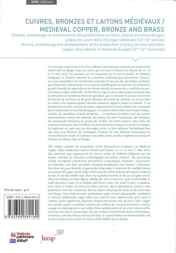 Cuivres, Bronzes et laitons médiévaux. Histoire, archéologie et archéométrie des productions en laiton, bronze et autres alliages à base de cuivre dans l'Europe médiévale (12e-16e siècles)