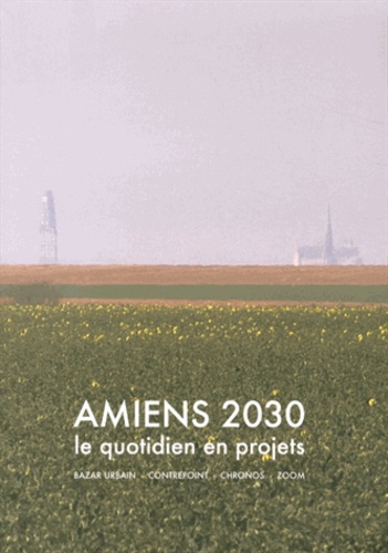 Nicolas Tixier - Amiens 2030 - Le quotidien en projets.