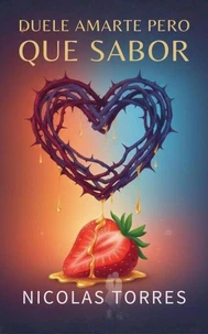 Duele Amarte Pero Que Sabor