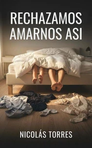 Rechazamos Amarnos Asi