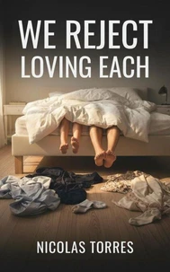 We Reject Loving Each