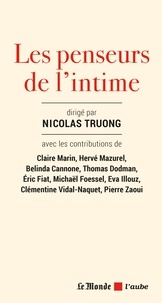 Nicolas Truong et Belinda Cannone - Les penseurs de l'intime.