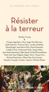 Nicolas Truong - Résister à la terreur.