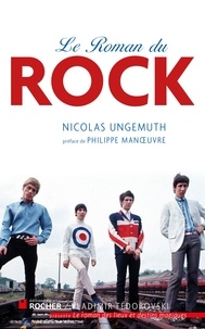 Nicolas Ungemuth - Le Roman du rock.