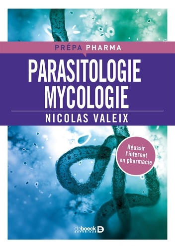 Parasitologie mycologie. Préparation pour le concours de l'internat en pharmacie