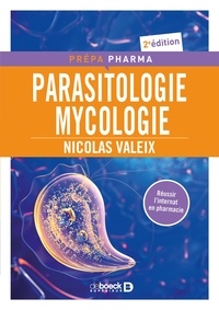 Livre audio gratuit télécharger Parasitologie mycologie  - Préparation pour le concours de l'internat en pharmacie FB2 in French 9782807320598