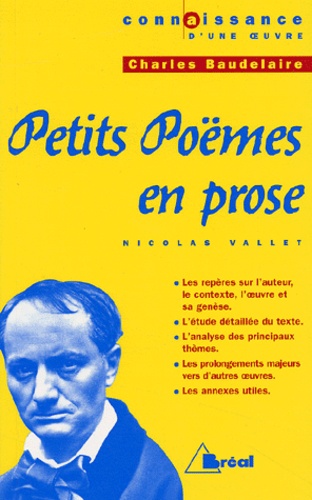 Nicolas Vallet - Petits Poemes En Prose, Charles Baudelaire.