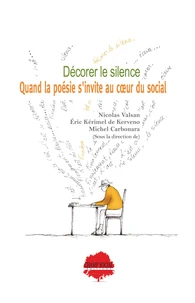 Décorer le silence. Quand la poésie s'invite au cœur du social