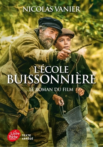 Nicolas Vanier - L'école buissonnière - Le roman du film.