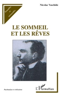 Nicolas Vaschide - Le sommeil et les rêves.