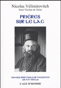 Nicolas Vélimirovitch - Prières sur le lac.