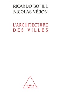 Nicolas Véron et Ricardo Bofill - L'architecture des villes.