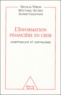 Nicolas Véron et Matthieu Autret - L'information financière en crise - Comptabilité et capitalisme.