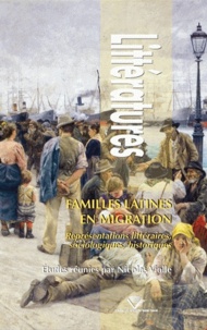 Nicolas Violle - Familles latines en migration - Représentations littéraires, sociologiques, historiques.