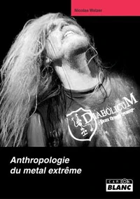 Anthropologie du metal extrême