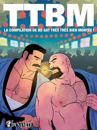 Livres audio gratuits en ligne sans téléchargement TTBM  - La compilation de BD gay très très bien montée ! par Nicolas Wanstok