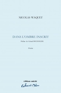 Nicolas Waquet - Dans l'ombre inscrit.