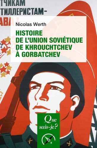 Histoire de l'Union soviétique de Khrouchtchev à Gorbatchev (1953-1991) 5e édition