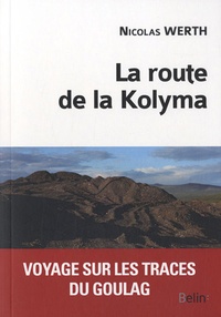 Coachingcorona.ch La route de la Kolyma - Voyage sur les traces du goulag Image