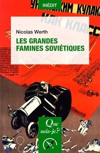 Nicolas Werth - Les grandes famines soviétiques.