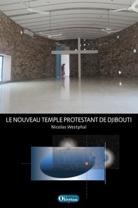 Nicolas Westphal - Le nouveau temple protestant de Djibouti.