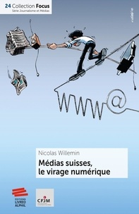 Nicolas Willemin - Médias suisses, le virage numérique.