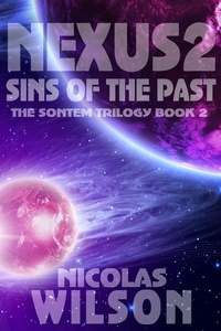 Nicolas Wilson - Nexus 2: Sins of the Past - Sontem Trilogy, #2.