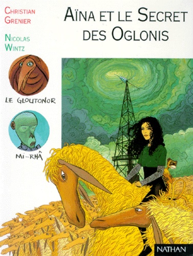 Nicolas Wintz et Christian Grenier - Aïna et le secret des oglonis.