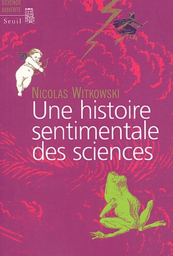 Une Histoire Sentimentale Des Sciences